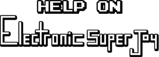 Help on Electronic Super Joy